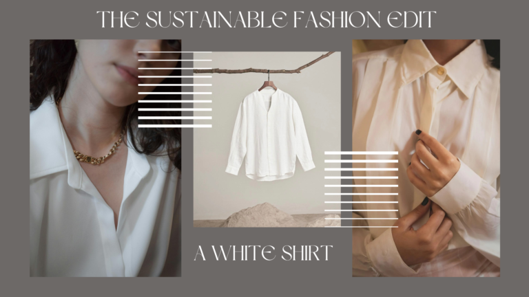 The Sustainable Fashion Edit. A White Shirt.